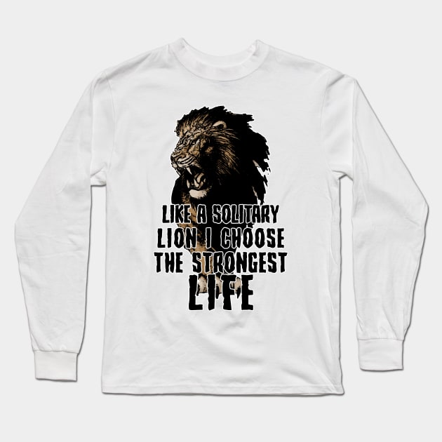 Lion Strong Life Motivation Long Sleeve T-Shirt by 8 Fists of Tees